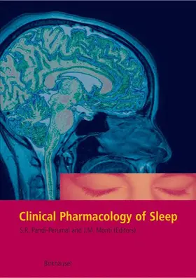 Monti / Pandi-Perumal | Clinical Pharmacology of Sleep | Buch | 978-3-7643-7262-0 | sack.de