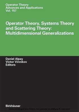 Alpay / Vinnikov |  Operator Theory, Systems Theory and Scattering Theory: Multidimensional Generalizations | eBook | Sack Fachmedien