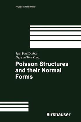 Zung / Dufour |  Poisson Structures and Their Normal Forms | Buch |  Sack Fachmedien