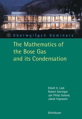 Lieb / Yngvason / Seiringer |  The Mathematics of the Bose Gas and its Condensation | Buch |  Sack Fachmedien