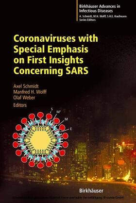 Schmidt / Wolff / Weber |  Coronaviruses with Special Emphasis on First Insights Concerning SARS | eBook | Sack Fachmedien