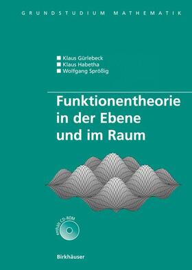 Gürlebeck / Sprössig / Habetha |  Funktionentheorie in der Ebene und im Raum | Buch |  Sack Fachmedien