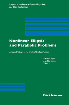 Chipot / Escher |  Nonlinear Elliptic and Parabolic Problems | eBook | Sack Fachmedien