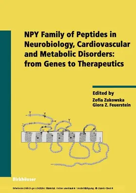 Zukowska / Feuerstein |  NPY Family of Peptides in Neurobiology, Cardiovascular and Metabolic Disorders: from Genes to Therapeutics | eBook | Sack Fachmedien