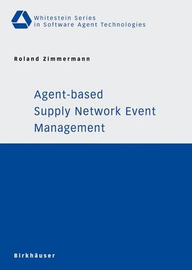 Zimmermann |  Agent-based Supply Network Event Management | Buch |  Sack Fachmedien