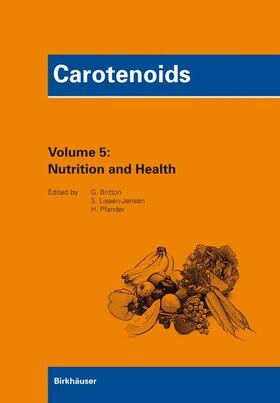 Britton / Pfander / Liaaen-Jensen |  Carotenoids Volume 5: Nutrition and Health | Buch |  Sack Fachmedien