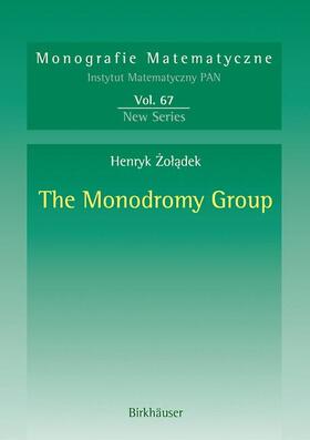Zoladek |  The Monodromy Group | Buch |  Sack Fachmedien