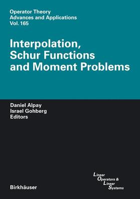 Gohberg / Alpay |  Interpolation, Schur Functions and Moment Problems | Buch |  Sack Fachmedien