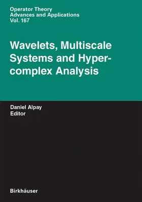 Alpay |  Wavelets, Multiscale Systems and Hypercomplex Analysis | Buch |  Sack Fachmedien