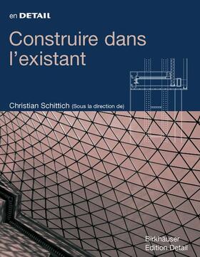 Schittich |  Construire dans l existant | Buch |  Sack Fachmedien