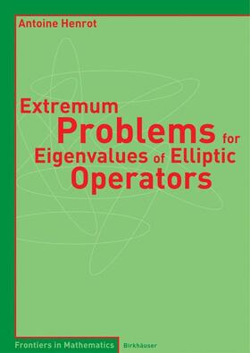 Henrot |  Extremum Problems for Eigenvalues of Elliptic Operators | Buch |  Sack Fachmedien