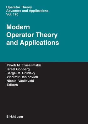 Erusalimskii / Gohberg / Vasilevski |  Modern Operator Theory and Applications | Buch |  Sack Fachmedien