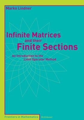 Lindner |  Infinite Matrices and their Finite Sections | Buch |  Sack Fachmedien