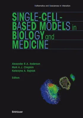 Rejniak / Anderson |  Single-Cell-Based Models in Biology and Medicine | Buch |  Sack Fachmedien