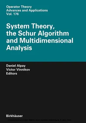 Alpay / Vinnikov |  System Theory, the Schur Algorithm and Multidimensional Analysis | eBook | Sack Fachmedien