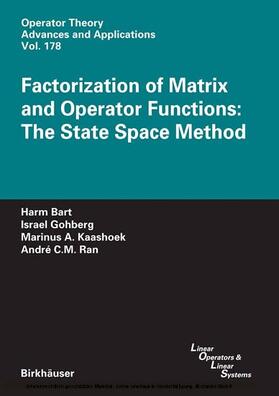 Bart / Gohberg / Kaashoek |  Factorization of Matrix and Operator Functions: The State Space Method | eBook | Sack Fachmedien