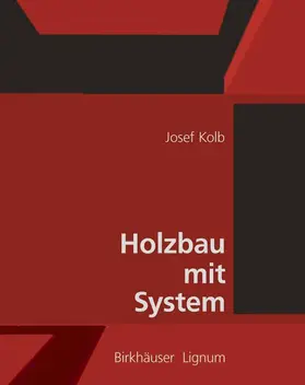 Kolb / DGfH, Deutsche Gesellschaft für Holzforschung / DGfH |  Holzbau mit System | eBook | Sack Fachmedien