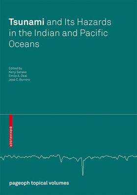 Satake / Borrero / Okal |  Tsunami and its Hazards in the Indian and Pacific Oceans | Buch |  Sack Fachmedien