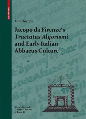 Høyrup |  Jacopo da Firenze's Tractatus Algorismi and Early Italian Abbacus Culture | Buch |  Sack Fachmedien