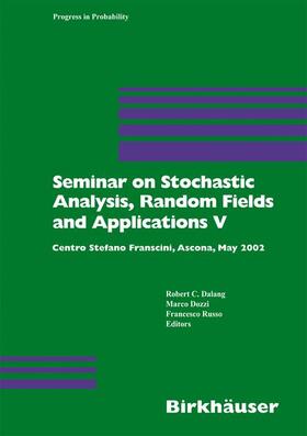 Dalang / Russo / Dozzi |  Seminar on Stochastic Analysis, Random Fields and Applications V | Buch |  Sack Fachmedien