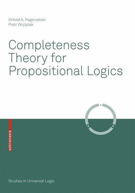Wojtylak / Pogorzelski |  Completeness Theory for Propositional Logics | Buch |  Sack Fachmedien