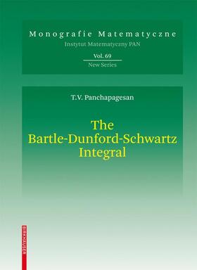 Panchapagesan |  The Bartle-Dunford-Schwartz Integral | Buch |  Sack Fachmedien