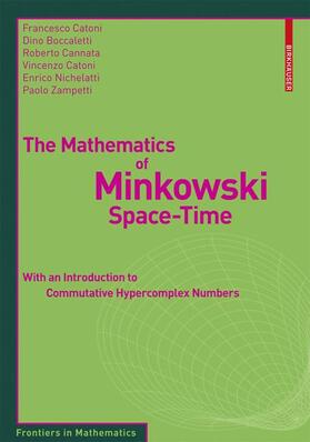 Catoni / Boccaletti / Zampetti |  The Mathematics of Minkowski Space-Time | Buch |  Sack Fachmedien