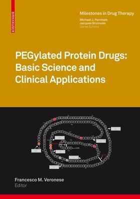 Veronese |  PEGylated Protein Drugs: Basic Science and Clinical Applications | Buch |  Sack Fachmedien