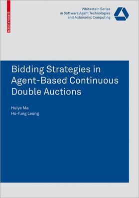Ma |  Bidding Strategies in Agent-Based Continuous Double Auctions | Buch |  Sack Fachmedien