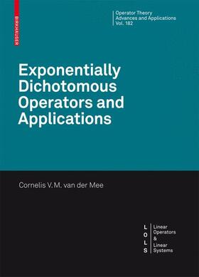 van der Mee |  Exponentially Dichotomous Operators and Applications | Buch |  Sack Fachmedien