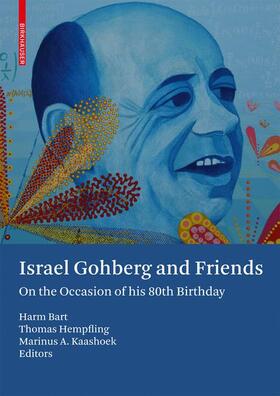 Bart / Kaashoek / Hempfling |  Israel Gohberg and Friends | Buch |  Sack Fachmedien