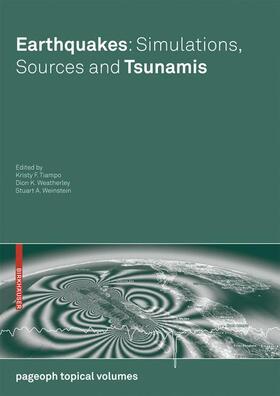 Tiampo / Weinstein / Weatherley |  Earthquakes: Simulations, Sources and Tsunamis | Buch |  Sack Fachmedien