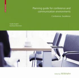 Englich / Remmers / Wilkhahn |  Planning Guide for Conference and Communication Environments | Buch |  Sack Fachmedien
