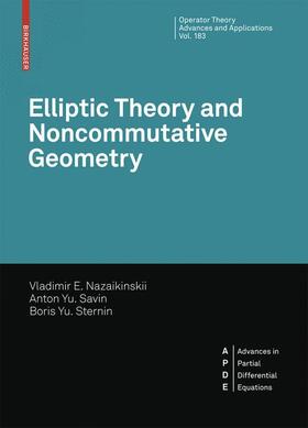 Nazaykinskiy / Sternin / Savin |  Elliptic Theory and Noncommutative Geometry | Buch |  Sack Fachmedien