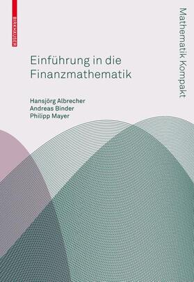 Albrecher / Binder / Mayer |  Einführung in die Finanzmathematik | Buch |  Sack Fachmedien