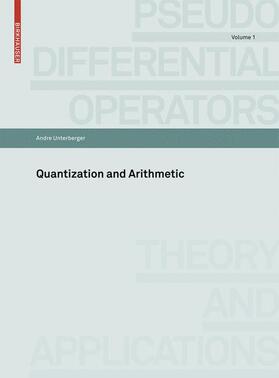 Unterberger |  Quantization and Arithmetic | Buch |  Sack Fachmedien