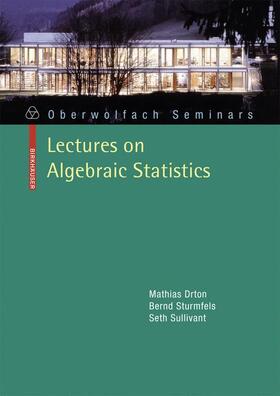 Drton / Sullivant / Sturmfels |  Lectures on Algebraic Statistics | Buch |  Sack Fachmedien