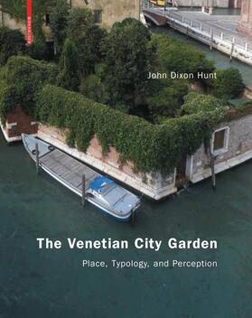 Hunt |  The Venetian City Garden | Buch |  Sack Fachmedien