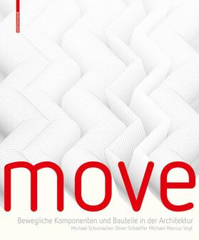 Schumacher / Schaeffer / Vogt |  MOVE - Architektur in Bewegung | Buch |  Sack Fachmedien