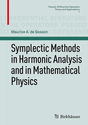 de Gosson |  Symplectic Methods in Harmonic Analysis and in Mathematical Physics | Buch |  Sack Fachmedien