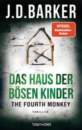 Barker |  The Fourth Monkey - Das Haus der bösen Kinder | Buch |  Sack Fachmedien