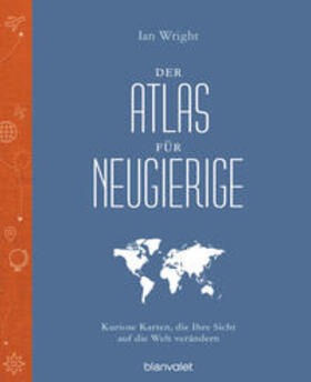 Wright |  Der Atlas für Neugierige | Buch |  Sack Fachmedien