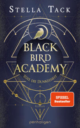 Tack |  Black Bird Academy - Töte die Dunkelheit | Buch |  Sack Fachmedien