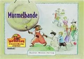 Robie / Schilling-Sandvoss / Schwabe |  Spiel und Klang - Musikalische Früherziehung mit dem Murmel. Für... / Murmelbande - Kinderbuch 2 | Buch |  Sack Fachmedien