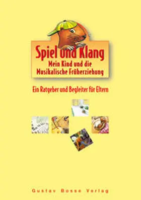 Robie / Schilling-Sandvoss / Schwabe |  Spiel und Klang - Musikalische Früherziehung mit dem Murmel. Für... / Spiel und Klang - Musikalische Früherziehung mit dem Murmel. Für... | Buch |  Sack Fachmedien