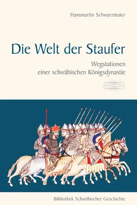 Schwarzmaier / Schwäbischer Heimatbund | Die Welt der Staufer | E-Book | sack.de