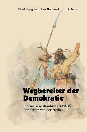 Frei / Hochstuhl |  Wegbereiter der Demokratie | Buch |  Sack Fachmedien