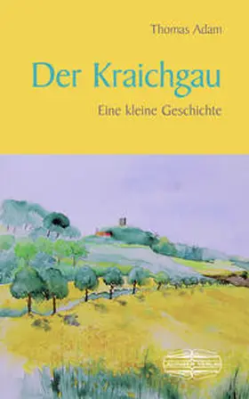 Adam |  Der Kraichgau | Buch |  Sack Fachmedien