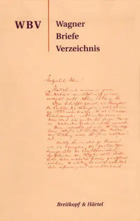 Breig / Dürrer / Mielke |  Wagner-Briefe-Verzeichnis | Buch |  Sack Fachmedien