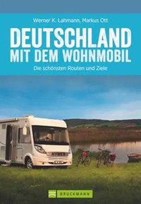 Lahmann / Ott | Deutschland mit dem Wohnmobil | Buch | 978-3-7654-6157-6 | sack.de